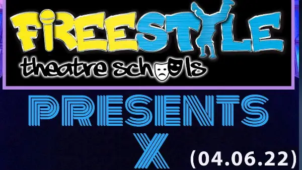 Freestyle Theatre School Presents X 4th June